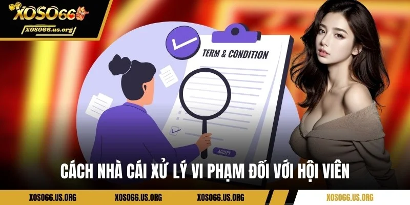 Cách nhà cái xử lý vi phạm đối với hội viên