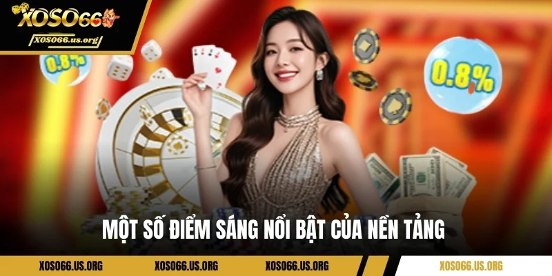 Một số điểm sáng nổi bật của nền tảng 
