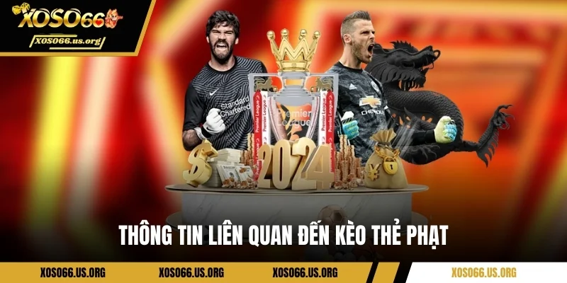 Tìm hiểu kèo thẻ phạt là gì?