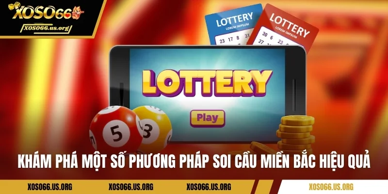 Khám phá một số phương pháp soi cầu miền Bắc hiệu quả