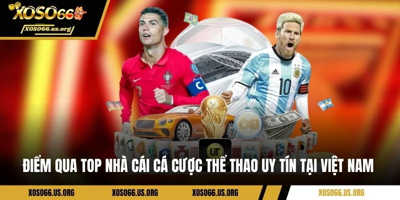 Điểm qua top nhà cái cá cược thể thao uy tín tại Việt Nam 